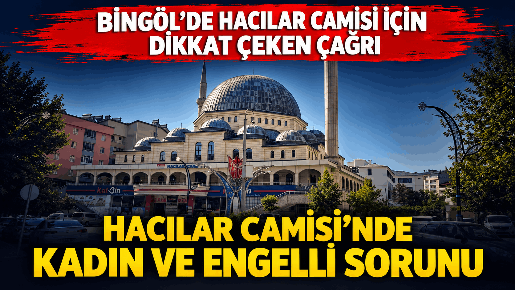 Bingöl’de Hacılar Camisi için dikkat çeken çağrı