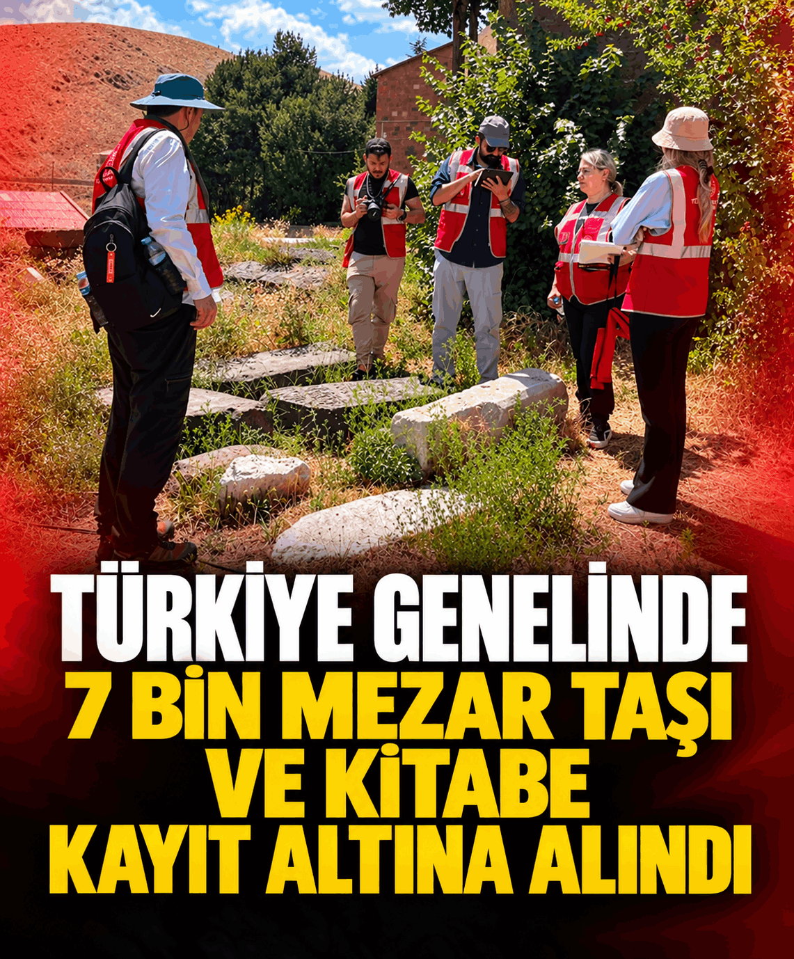 18 İlde Ortaya Çıktı! 7 Bin Eser Kayıt Altında