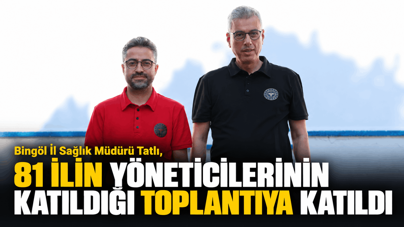 İl Sağlık Müdürü Tatlı Zirveye Katıldı