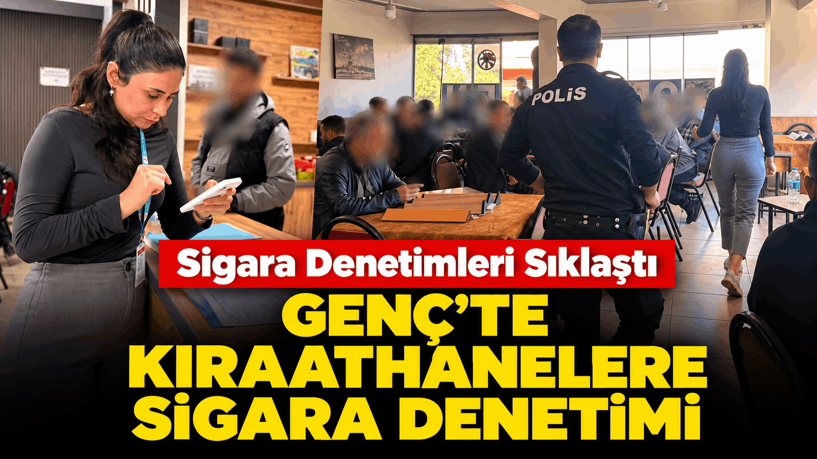 Genç’te Kıraathanelere Sigara Denetimi