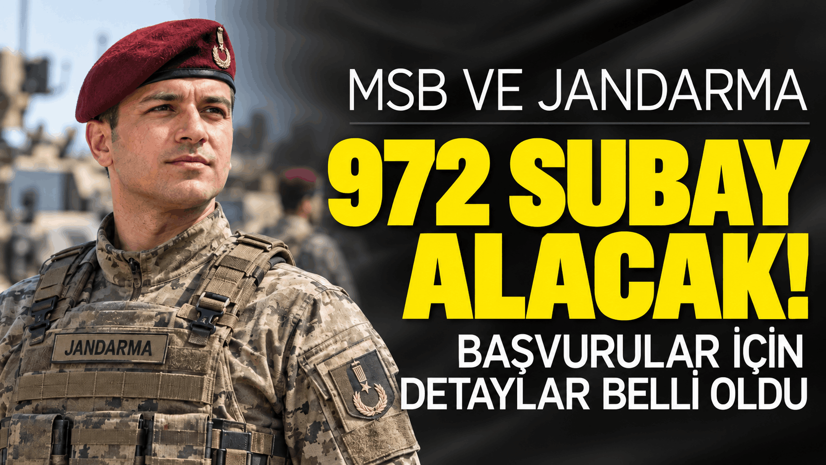 MSB ve Jandarma 972 Subay Alacak!
