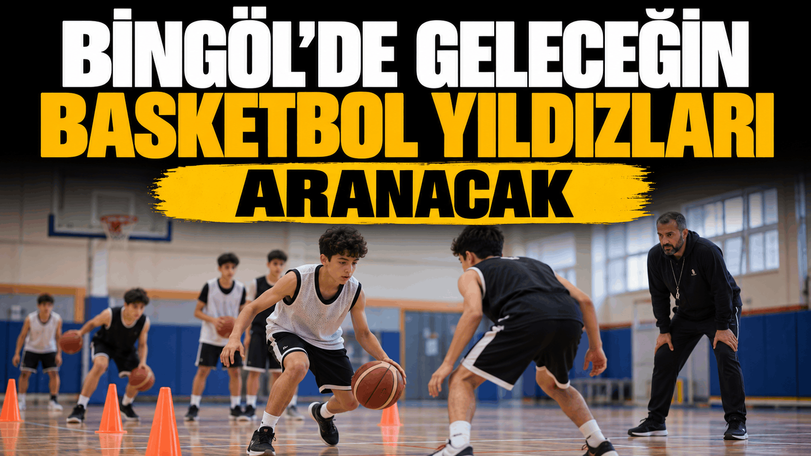 Geleceğin Yıldızları Bingöl’de Seçilecek