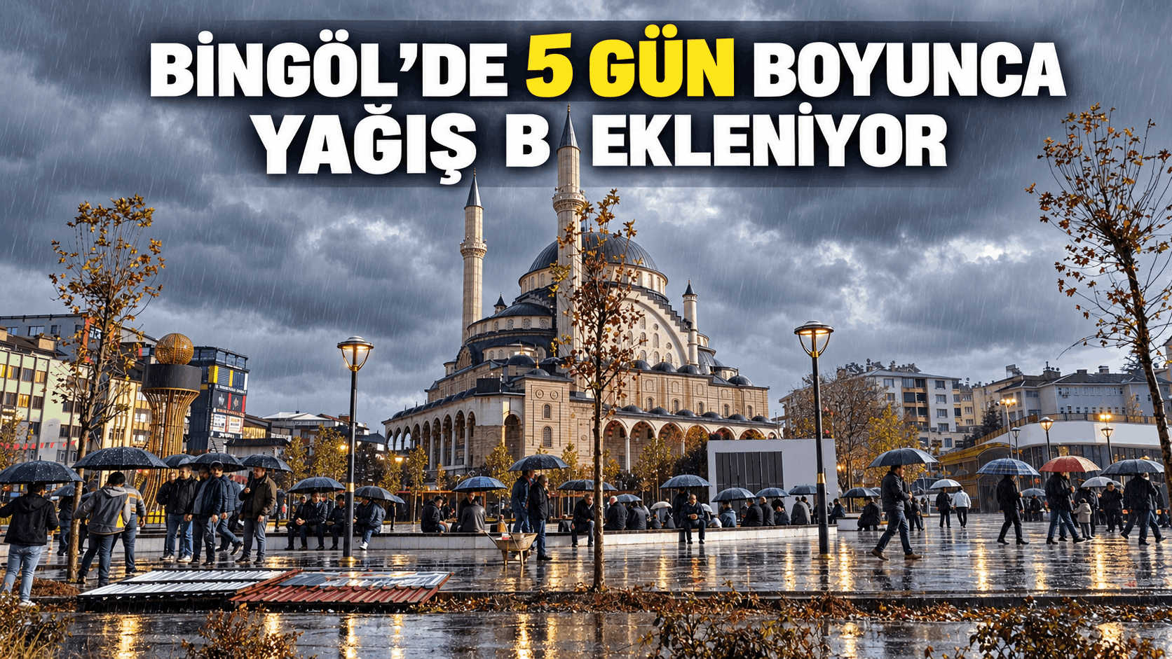 Bingöl’de 5 Gün Boyunca Yağış Bekleniyor